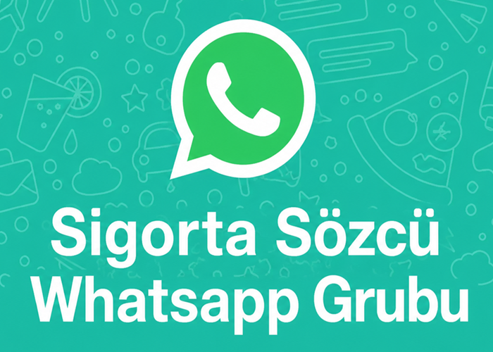 sigortacılık whatsapp grubu sigorta sözcü haber