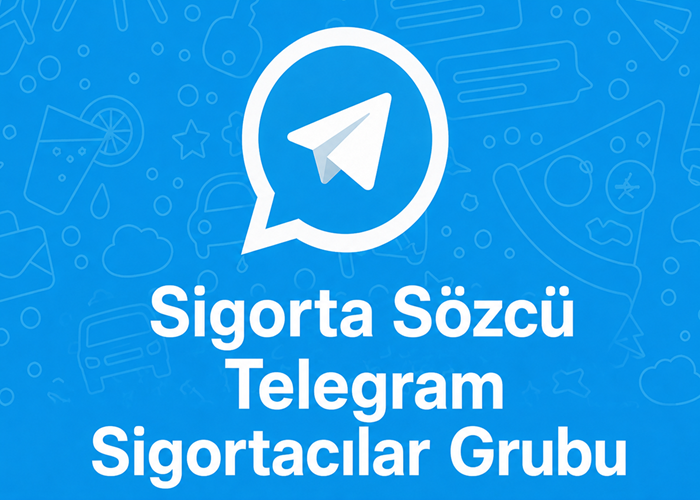 Telegram Sigortacılar Grubu Sigorta Sözcü Haber